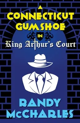 Un detective de Connecticut en la Corte del Rey Arturo - A Connecticut Gumshoe in King Arthur's Court