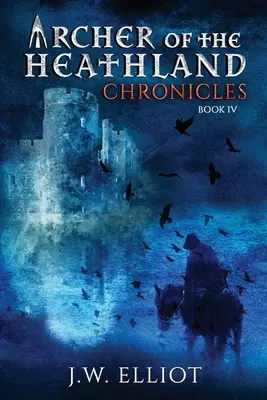 Archer of the Heathland: Crónicas - Archer of the Heathland: Chronicles