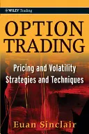 Option Trading: Estrategias y técnicas de fijación de precios y volatilidad - Option Trading: Pricing and Volatility Strategies and Techniques