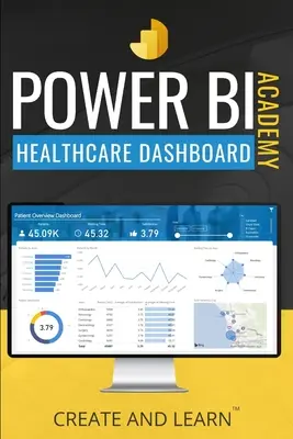Power BI Academy - Sanidad: Guía paso a paso para crear un cuadro de mando sencillo para sanidad - Power BI Academy - Healthcare: Step-by-step guide to create an easy dashboard for healthcare