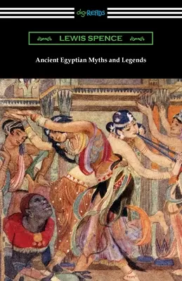 Mitos y leyendas del antiguo Egipto - Ancient Egyptian Myths and Legends