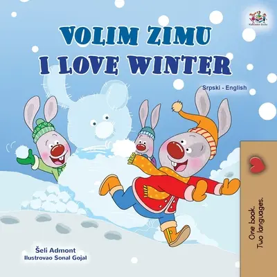 I Love Winter (Libro Infantil Bilingüe Serbio Inglés - Alfabeto Latino) - I Love Winter (Serbian English Bilingual Children's Book - Latin Alphabet)