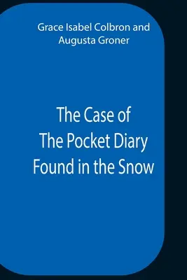 El caso del diario de bolsillo encontrado en la nieve - The Case Of The Pocket Diary Found In The Snow