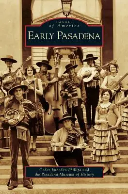 Los inicios de Pasadena - Early Pasadena