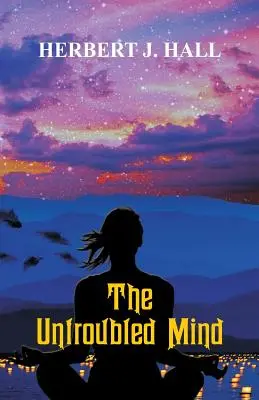 La mente tranquila - The Untroubled Mind