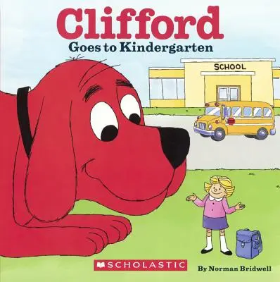 Clifford Goes to Kindergarten (Clifford va a la guardería) - Clifford Goes to Kindergarten