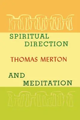 Dirección espiritual y meditación - Spiritual Direction and Meditation