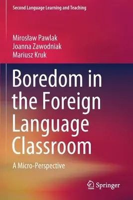 El aburrimiento en el aula de idiomas: Una microperspectiva - Boredom in the Foreign Language Classroom: A Micro-Perspective