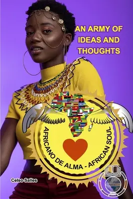 Africano de Alma - Um Exrcito de Ideas e Pensamentos - Celso Salles - African Soul - An Army of Ideas and Thoughts - Celso Salles