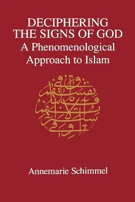 Descifrando los signos de Dios: Una aproximación fenomenológica al Islam - Deciphering the Signs of God: A Phenomenological Approach to Islam