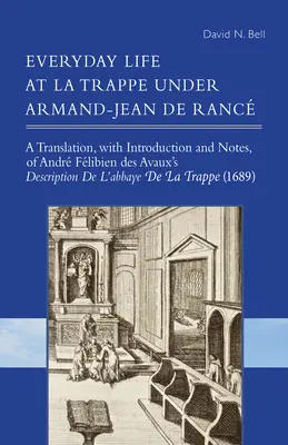 La vida cotidiana en La Trappe bajo Armand-Jean de Ranc, 274 - Everyday Life at La Trappe Under Armand-Jean de Ranc, 274