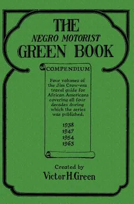 Compendio del Libro Verde del Motorista Negro - The Negro Motorist Green Book Compendium