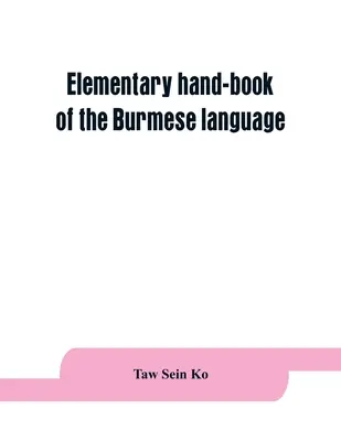 Manual elemental de la lengua birmana - Elementary hand-book of the Burmese language