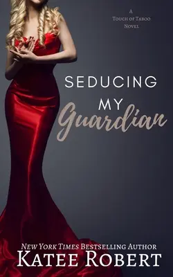 Seduciendo a mi guardián - Seducing My Guardian