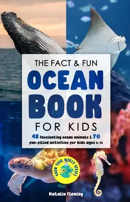 The Fact & Fun Ocean Book for Kids: 48 fascinantes animales oceánicos y 70 actividades divertidas para niños de 6 a 12 años - The Fact & Fun Ocean Book for Kids: 48 Fascinating Ocean Animals & 70 Fun-Filled Activities for Kids Ages 6-12