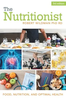 El nutricionista: Alimentación, nutrición y salud óptima - The Nutritionist: Food, Nutrition, and Optimal Health