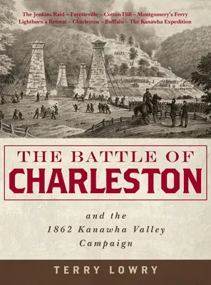 La batalla de Charleston y la campaña del valle de Kanawha de 1862 - The Battle of Charleston and the 1862 Kanawha Valley Campaign