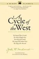 Ciclo del Oeste, Bison Classic Annotated Edition: La canción de los tres amigos, La canción de Hugh Glass, La canción de Jed Smith, La canción del indio W - Cycle of the West, Bison Classic Annotated Edition: The Song of Three Friends, the Song of Hugh Glass, the Song of Jed Smith, the Song of the Indian W