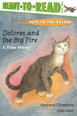 Dolores y el gran incendio: Dolores y el gran incendio (Nivel 1 de lectura) - Dolores and the Big Fire: Dolores and the Big Fire (Ready-To-Read Level 1)