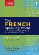 El mundo francófono: Introducción práctica a las cuestiones sociolingüísticas - The French-Speaking World: A Practical Introduction to Sociolinguistic Issues
