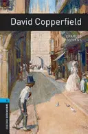 Oxford Bookworms Library: David Copperfield: Nivel 5: Vocabulario de 1.800 palabras - Oxford Bookworms Library: David Copperfield: Level 5: 1,800 Word Vocabulary