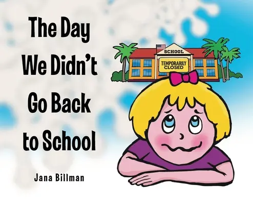 El día que no volvimos al colegio - The Day We Didn't Go Back to School