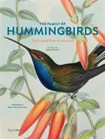 La familia de los colibríes: Los grabados completos de John Gould - The Family of Hummingbirds: The Complete Prints of John Gould