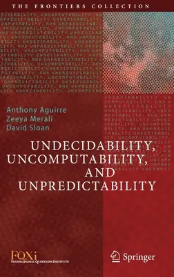 Indecibilidad, incomputabilidad e impredecibilidad - Undecidability, Uncomputability, and Unpredictability