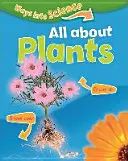 Caminos hacia la ciencia: Todo sobre las plantas - Ways Into Science: All about Plants