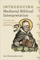 Introducción a la interpretación bíblica medieval: Los sentidos de la Escritura en la exégesis premoderna - Introducing Medieval Biblical Interpretation: The Senses of Scripture in Premodern Exegesis