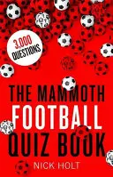 El gran libro de preguntas sobre fútbol - The Mammoth Football Quiz Book