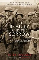 Beauty And The Sorrow - Una historia íntima de la Primera Guerra Mundial - Beauty And The Sorrow - An intimate history of the First World War