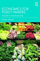 Economía para responsables políticos: Guía para no economistas - Economics for Policy Makers: A Guide for Non-Economists