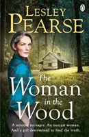 La mujer del bosque - Una adolescente desaparecida. Una mujer marginada. Y una chica decidida a descubrir la verdad. . . De la autora del bestseller del Sunday Times - Woman in the Wood - A missing teenager. An outcast woman. And a girl determined to find the truth . . . From the Sunday Times bestselling author