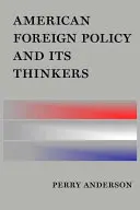 La política exterior estadounidense y sus pensadores - American Foreign Policy and Its Thinkers