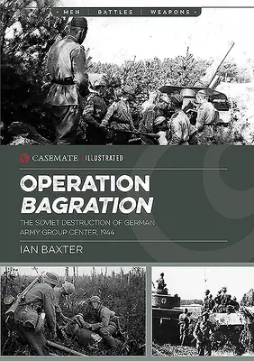 Operación Bagration: La destrucción soviética del Grupo de Ejércitos Centro alemán, 1944 - Operation Bagration: The Soviet Destruction of German Army Group Center, 1944