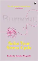 Burnout - Resuelva su ciclo de estrés - Burnout - Solve Your Stress Cycle