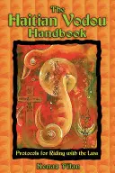 Manual del vudú haitiano: Protocolos para viajar con los Lwa - The Haitian Vodou Handbook: Protocols for Riding with the Lwa