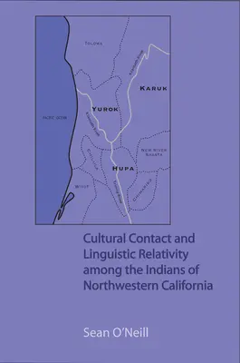 Contacto cultural y relatividad lingüística entre los indios del noroeste de California - Cultural Contact and Linguistic Relativity among the Indians of Northwestern California