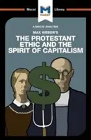 Análisis de La ética protestante y el espíritu del capitalismo de Max Weber - An Analysis of Max Weber's the Protestant Ethic and the Spirit of Capitalism