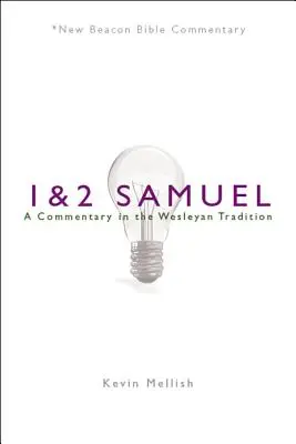 Nbbc, 1 & 2 Samuel: Un comentario según la tradición wesleyana - Nbbc, 1 & 2 Samuel: A Commentary in the Wesleyan Tradition