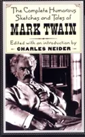 Los sketches y cuentos humorísticos completos de Mark Twain - The Complete Humorous Sketches and Tales of Mark Twain