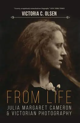 De la vida: Julia Margaret Cameron y la fotografía victoriana - From Life: Julia Margaret Cameron and Victorian Photography