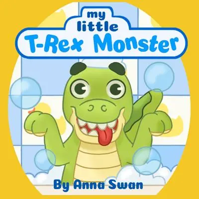Mi pequeño monstruo T-Rex: Simpático libro de dinosaurios para niños de 3 a 8 años sobre el T-Rex y el amor y la aceptación de los padres, ideal para enseñar a comportarse. Dinosaurio c - My little T-Rex Monster: Cute dinosaur book for kids 3-8 about T-Rex and parents' love and acceptance, great for teaching behaviour. Dinosaur c