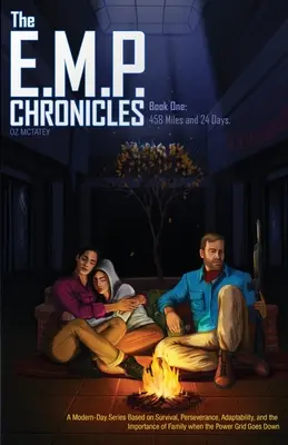 Las crónicas de E.M.P.: Libro 1: 458 millas y 24 días - The E.M.P. Chronicles: Book 1: 458 Miles and 24 Days