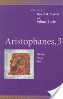 Aristófanes, 3: Los trajes, las nubes, los pájaros - Aristophanes, 3: The Suits, Clouds, Birds