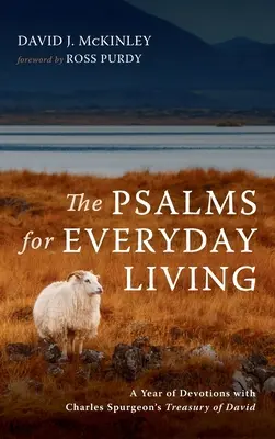 Los Salmos para la vida cotidiana: Un año de devociones con el Tesoro de David de Charles Spurgeon - The Psalms for Everyday Living: A Year of Devotions with Charles Spurgeon's Treasury of David