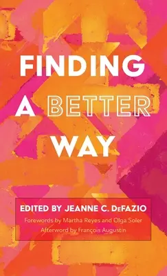 Encontrar un camino mejor - Finding a Better Way