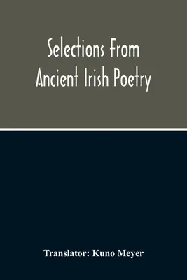 Selecciones de la antigua poesía irlandesa - Selections From Ancient Irish Poetry