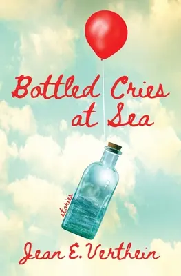 Llantos embotellados en el mar - Bottled Cries at Sea